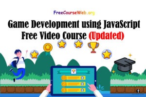 Game Development using JavaScript Free Video Course