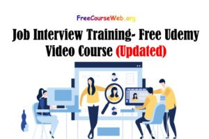 Job Interview Training- Free Udemy Video Course