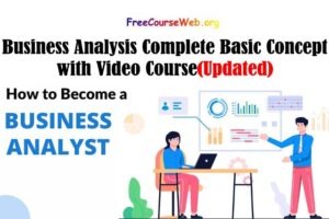 Business Analysis Complete Basic Concept with Video Course
