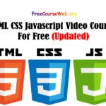 HTML CSS Javascript Video Courses For Free in 2024