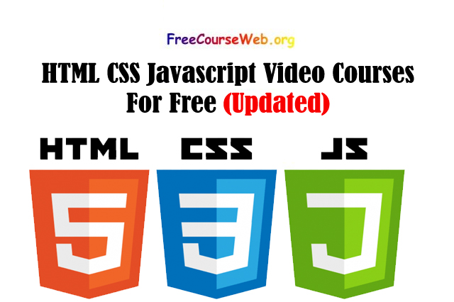 HTML CSS Javascript Video Courses For Free in 2025 HTML CSS Javascript Video Courses For Free