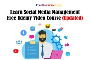 Learn Social Media Management- Free Udemy Video Course