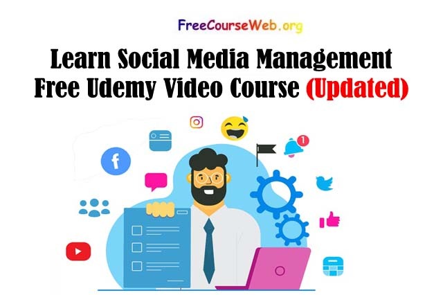 Learn Social Media Management- Free Udemy Video Course 