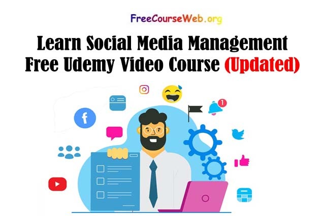 Learn Social Media Management Free Video Course in 2025 Learn Social Media Management- Free Udemy Video Course