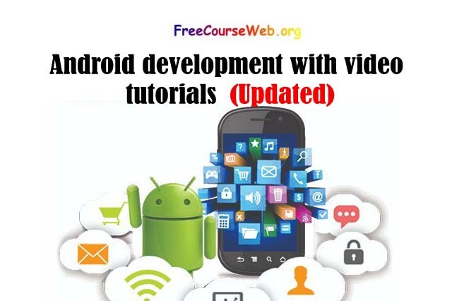 Android development with video tutorials 