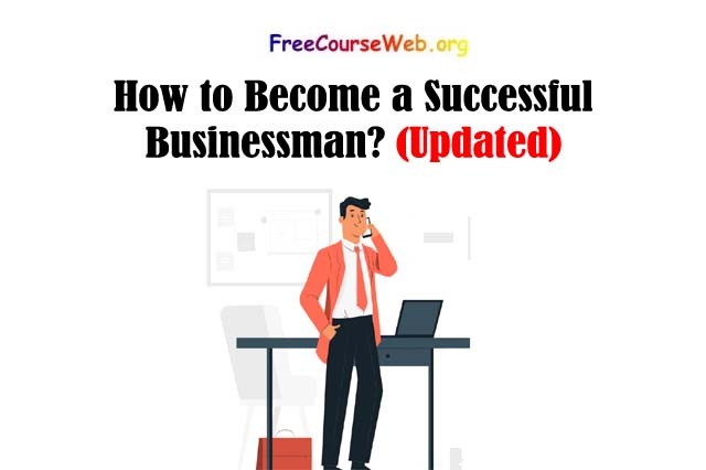 How to Become a Successful Businessman Free Tips in 2025 How to Become a Successful Businessman?
