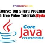 Top 5 Java Programming with Free Video Tutorials in 2024