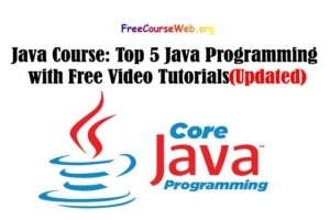 Read more about the article Java Course: Top 5 Java Programming with Free Video Tutorials in 2022