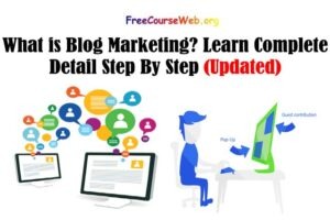 Read more about the article What is Blog Marketing? Learn Complete Detail Step By Step in 2022