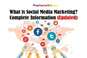 What is Social Media Marketing? Complete Information