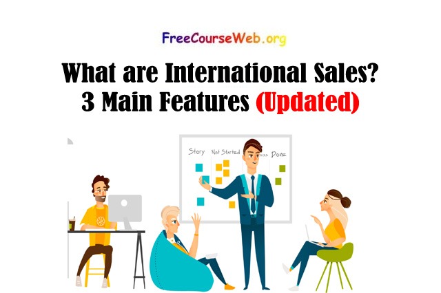 What are International Sales? 3 Main Features
