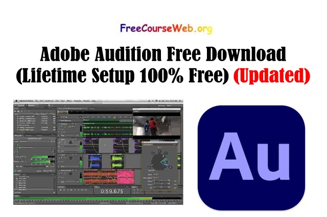 Adobe Audition 2022 Free Download (Lifetime Setup 100% Free)