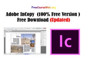 Adobe InCopy 2022 (100% Free Version ) Free Download