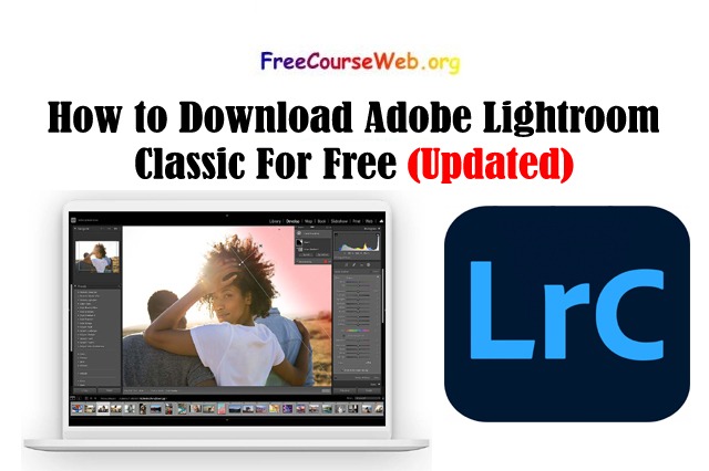 How to Download Adobe Lightroom Classic 2022 For Free