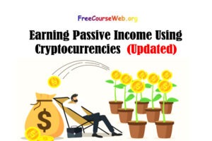 Earning Passive Income Using Cryptocurrencies