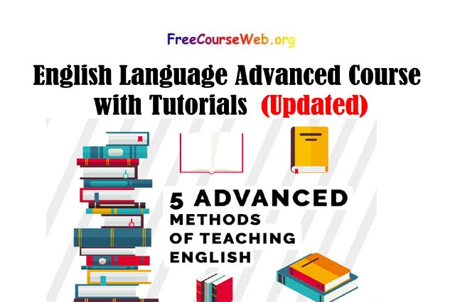 English Language Advanced Course with Tutorials