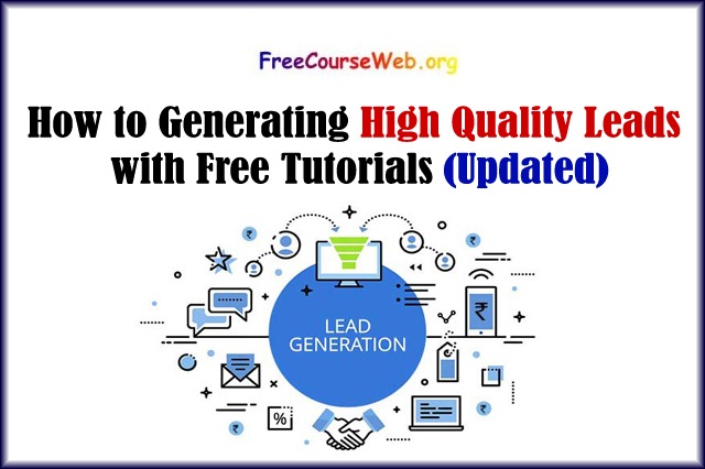 Read more about the article How to Generating High Quality Leads with Free Tutorials in 2022