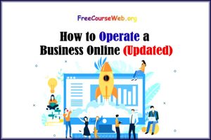How to Operate a Business Online in 2022