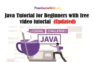 Read more about the article Java Tutorial for Beginners with free video tutorial in 2022