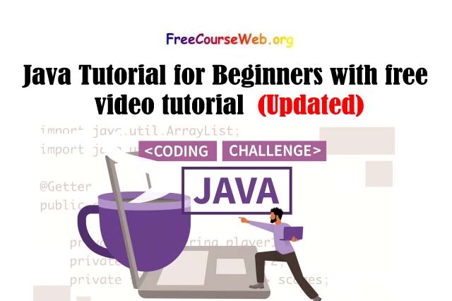 Java Tutorial for Beginners with free video tutorial 