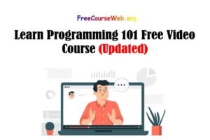 Read more about the article Learn Programming 101 Free Video Course in 2022