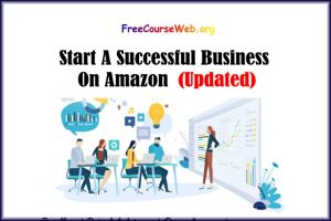 Start A Successful Business On Amazon