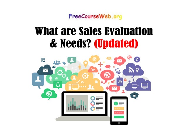 What are Sales Evaluation & Needs?