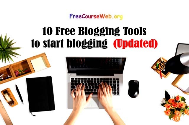 Read more about the article 10 Free Blogging Tools to start blogging in 2022