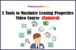 Read more about the article 5 Tools to Maximize Leasing Properties Video Course in 2022