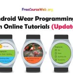 Android Wear Programming Tutorials Free Course in 2024