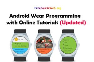 Read more about the article Android Wear Programming with Online Tutorials Free Course in 2022