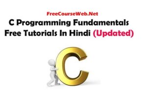 Read more about the article C Programming Fundamentals Free Tutorials In Hindi