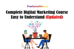 Complete Digital Marketing Course Easy to Understand in 2022