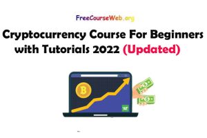 Read more about the article Cryptocurrency Course For Beginners with Tutorials 2022