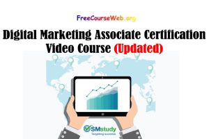 Digital Marketing Associate Certification Video Course in 2022