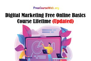 Digital Marketing Free Online Basics Course Lifetime in 2022