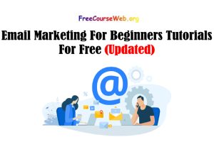 Read more about the article Email Marketing For Beginners Tutorials For Free in 2022