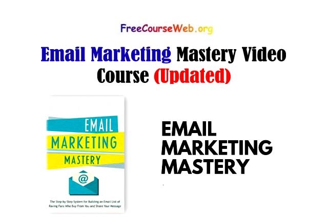 Email Marketing Mastery Video Course