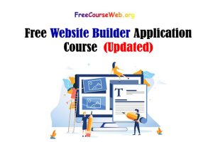 Read more about the article Free Website Builder  Application Course with video in 2022