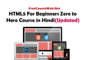 HTML5 For Beginners Zero to Hero Course in Hindi