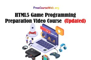 Read more about the article HTML5 Game Programming Preparation Video Course in 2022