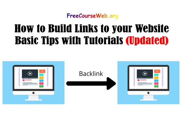 How to Build Links to your Website Basic Tips with Tutorials in 2022