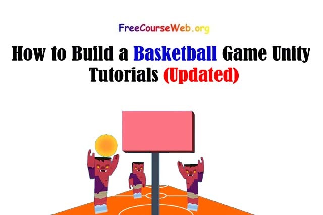Read more about the article How to Build a Basketball Game Unity Tutorials in 2022