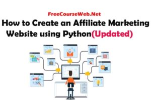 Read more about the article How to Create an Affiliate Marketing Website using Python in 2022