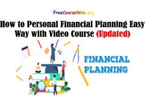 How to Personal Financial Planning Easy Way with Video Course