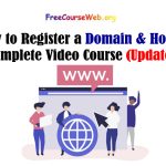 How to Register a Domain & Hosting Free Video Course in 2024