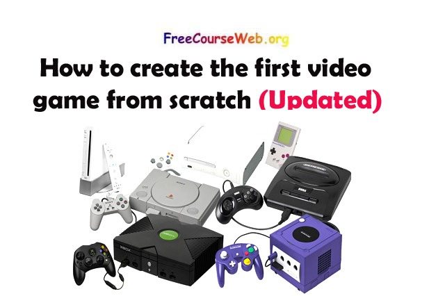 How to create the first video game from scratch