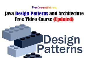 Read more about the article Java Design Patterns and Architecture Free Video Course in 2022