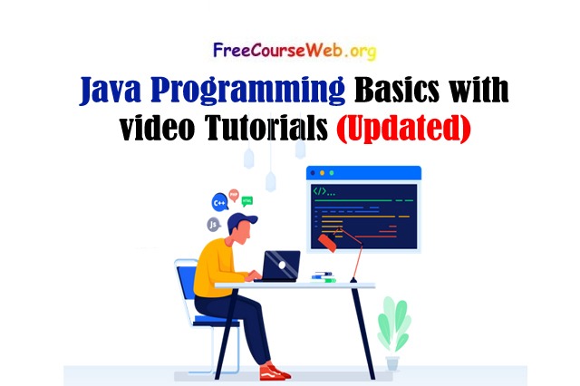 Java Programming Basics with video Tutorials