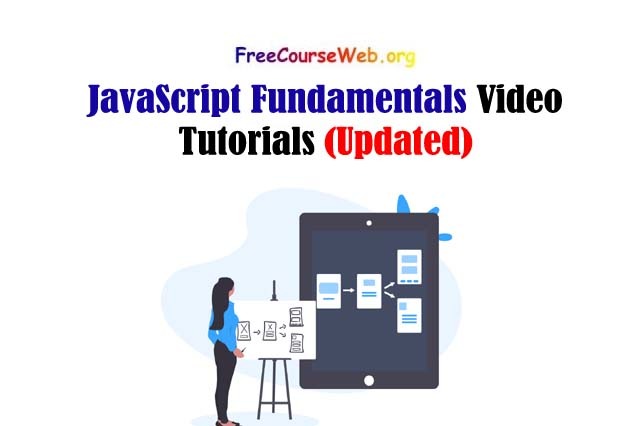 JavaScript Fundamentals Video Tutorials in 2022